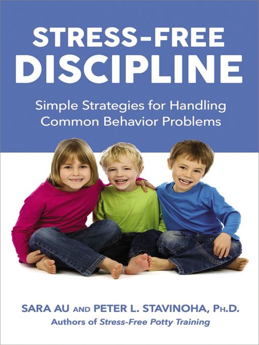 Title details for Stress-Free Discipline by Sara Au - Available